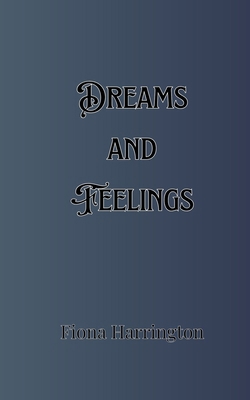 Dreams and Feelings 9916889791 Book Cover