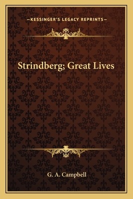 Strindberg; Great Lives 1163171360 Book Cover