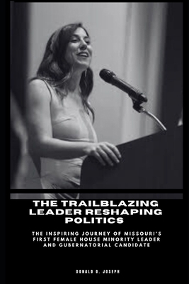 The Trailblazing Leader Reshaping Politics: The...            Book Cover