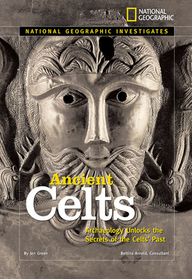 Ancient Celts: Archaeology Unlocks the Secrets ... 1426302266 Book Cover