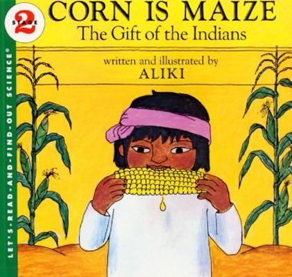 Corn Is Maize: The Gift of the Indians B01GY1JL80 Book Cover