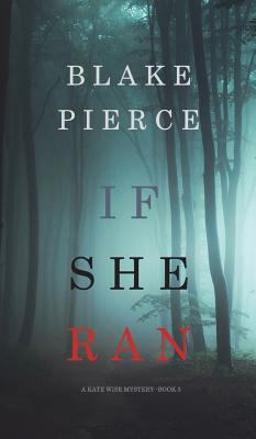 If She Ran (A Kate Wise Mystery-Book 3) 1640297014 Book Cover