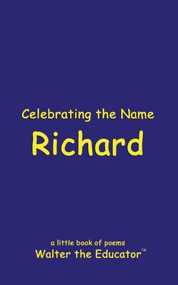 Celebrating the Name Richard B0CVD35Q6V Book Cover