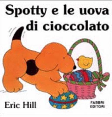 Spotty e le uova di cioccolato [Italian] 8845128075 Book Cover