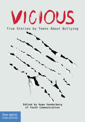 Vicious : True Stories by Teens about Bullying 1575426552 Book Cover