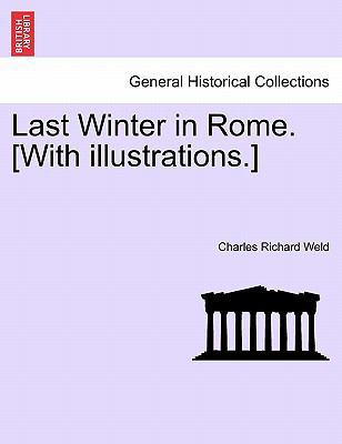 Last Winter in Rome. [With illustrations.] 124159824X Book Cover