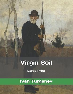 Virgin Soil: Large Print 1079880631 Book Cover