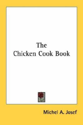 The Chicken Cook Book 0548445389 Book Cover