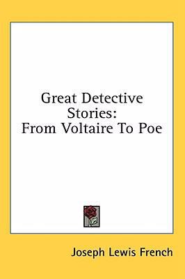 Great Detective Stories: From Voltaire To Poe 1436674530 Book Cover