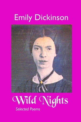 Wild Nights: Selected Poems 1861718462 Book Cover