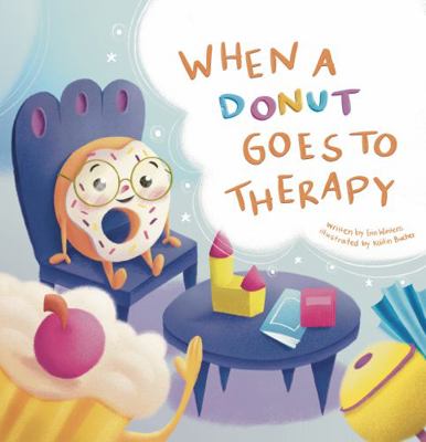 When a Donut Goes to Therapy 1734346477 Book Cover