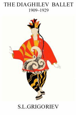 The Diaghilev Ballet 1909 - 1929 185273132X Book Cover