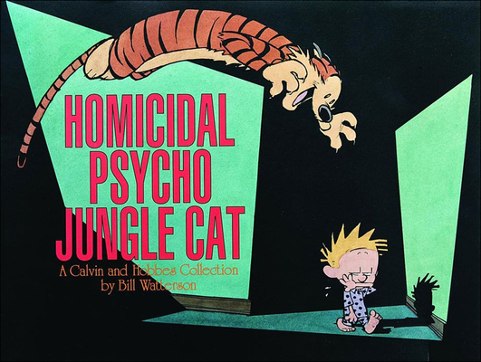Homicidal Psycho Jungle Cat: A Calvin and Hobbe... 0606000992 Book Cover