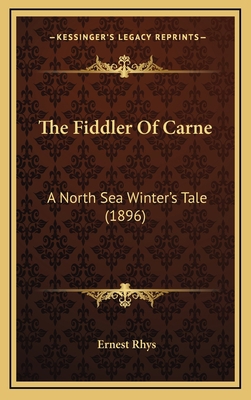 The Fiddler of Carne: A North Sea Winter's Tale... 1165228424 Book Cover