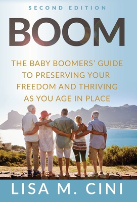 Boom: The Baby Boomers' Guide to Preserving You... 1636800165 Book Cover