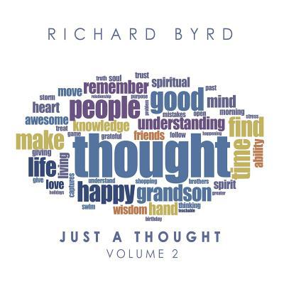 Just a Thought: Volume 2 1728306531 Book Cover