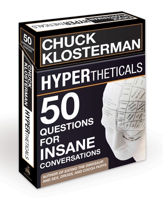 Hypertheticals: 50 Questions for Insane Convers... 0307587924 Book Cover