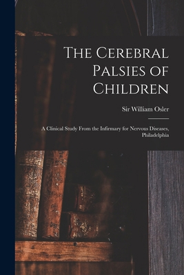 The Cerebral Palsies of Children: a Clinical St... 1015009042 Book Cover