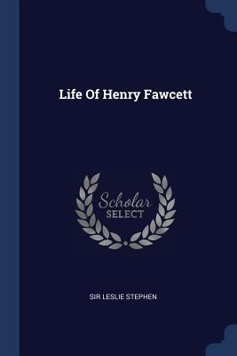 Life Of Henry Fawcett 1377190536 Book Cover