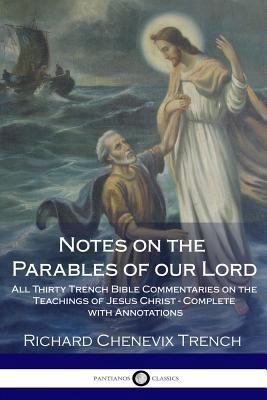Notes on the Parables of our Lord: All Thirty T... 1986144275 Book Cover