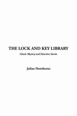 The Lock and Key Library: Classic Mystery and D... 1414215738 Book Cover