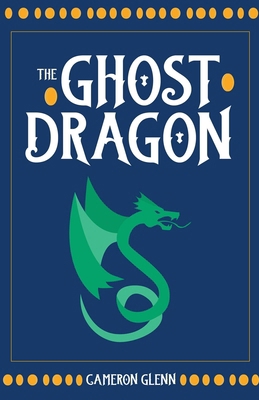 The Ghost Dragon B0DW741ZW8 Book Cover