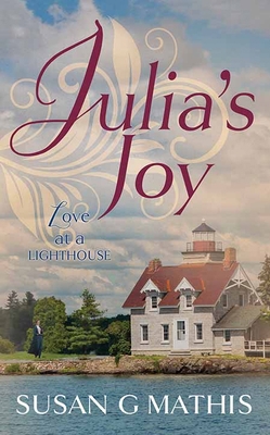Julia's Joy: Love at a Lighthouse [Large Print] B0DRYZTPQC Book Cover
