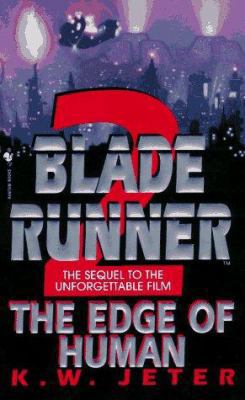 The Edge of Human (Blade Runner, Book 2) 0553575708 Book Cover