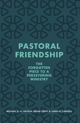 Pastoral Friendship: The Forgotten Piece in a P... 152710916X Book Cover