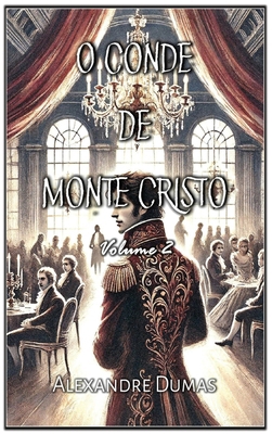 O Conde de Monte Cristo: Volume 2 [Portuguese] B0F12SVYKB Book Cover