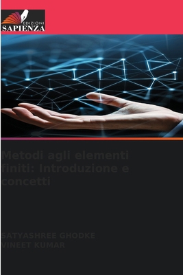 Metodi agli elementi finiti: Introduzione e con... [Italian] 6209341497 Book Cover
