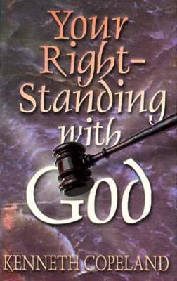 Your Right-Standing with God 0881147958 Book Cover