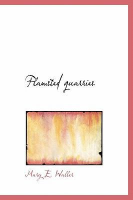 Flamsted Quarries 124166739X Book Cover