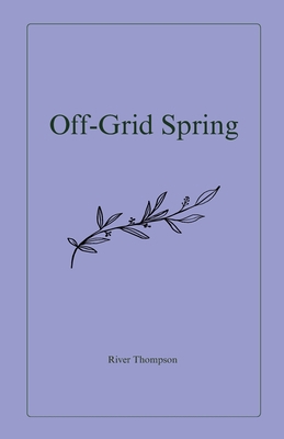 Off-Grid Spring B0F6VRCG8W Book Cover