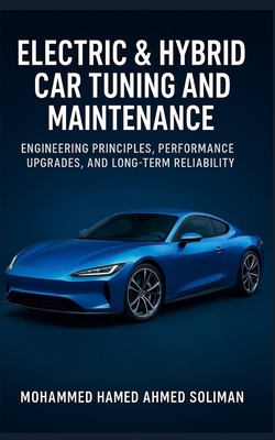 Electric & Hybrid Car Tuning and Maintenance: E... B0FX1BL4NW Book Cover
