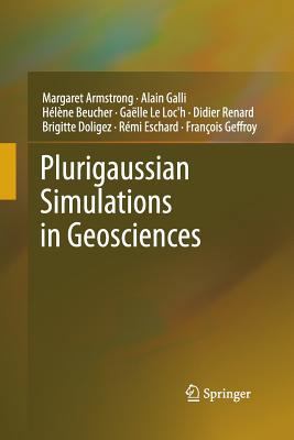 Plurigaussian Simulations in Geosciences 3642437087 Book Cover