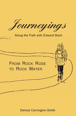 Journeyings: Along the path with Edward Bach 0648364054 Book Cover
