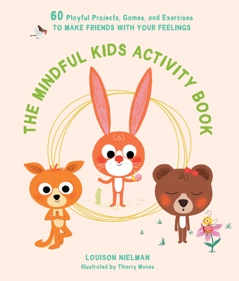 The Mindful Kids Activity Book: 60 Playful Proj... 1611808081 Book Cover