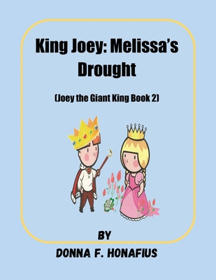 King Joey: Melissa's Drought [Joey the Giant Ki... B0D4657PYQ Book Cover