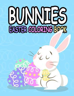 Bunnies Easter Coloring Book: Bunnies Easter Co... 1093466219 Book Cover