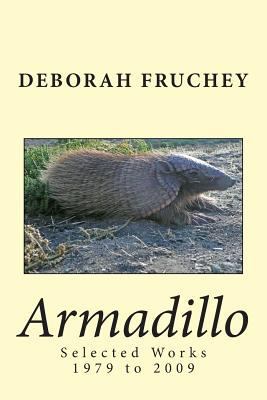 Armadillo: Selected Works 1979 to 2009 1493758772 Book Cover