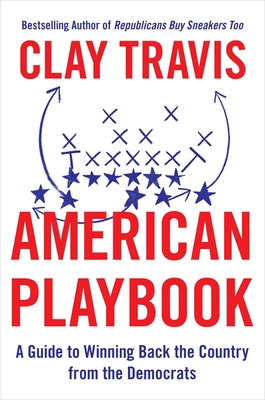 American Playbook: A Guide to Winning Back the ... 1668022346 Book Cover
