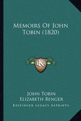 Memoirs Of John Tobin (1820) 1166329526 Book Cover