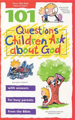 101 Questions Children Ask about God (Questions... 0842351027 Book Cover