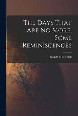 The Days That are no More, Some Reminiscences 1016787855 Book Cover