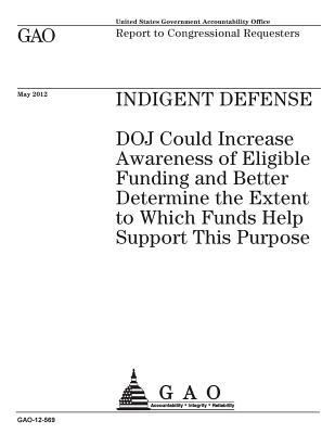 Indigent defense: DOJ could increase awareness ... 1974181332 Book Cover