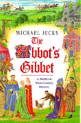 The Abbot's Gibbet 074721882X Book Cover