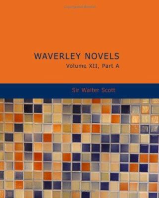 Waverley Novels, Volume 12, Part a 1426449658 Book Cover