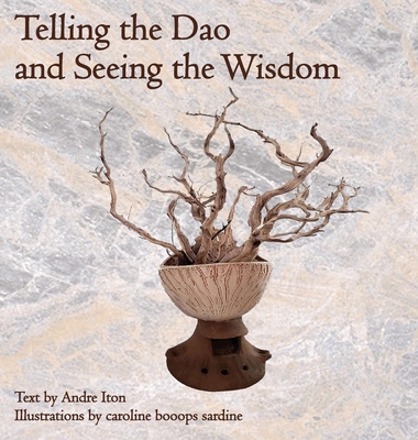 Telling the Dao and Seeing the Wisdom B0D1KTH972 Book Cover