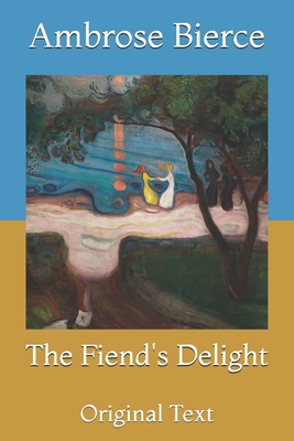 The Fiend's Delight: Original Text B091GT2HRW Book Cover